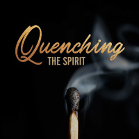 Quenching the Spirit | Pay Attention