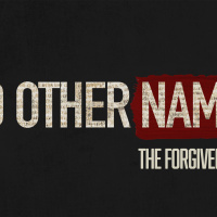 No Other Name | The Forgiveness