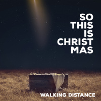 So This Is Christmas | Walking Distance