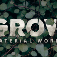Grow | Material World