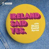 The Pod Squad: Ireland Said Yes