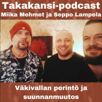 Miika Mehmet ja Seppo Lampela - Väkivallan perintö ja suunnanmuutos