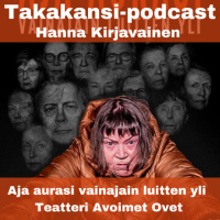 Hanna Kirjavainen - Aja aurasi vainajain luitten yli - Teatteri Avoimet Ovet