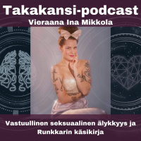 Ina Mikkola - Vastuullinen seksuaalinen älykkyys ja Runkkarin käsikirja