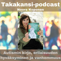 Noora Koponen - Autismin kirjo, erilaisuuden hyväksyminen ja vanhemmuus