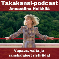 Annastiina Heikkilä - Vapaus, valta ja ranskalaiset ristiriidat
