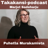 Marjut Sadeharju - Puhetta Murakamista