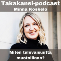 Minna Koskelo - Miten tulevaisuutta muotoillaan?