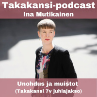 Ina Mutikainen - Unohdus ja muistot (Takakansi 7v juhlajakso)