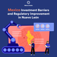 Mexico Investment Barriers and Regulatory Improvement in Nuevo León
