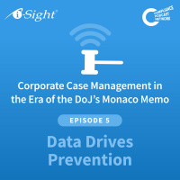 Corporate Case Management in the Era of the DoJs Monaco Memo: Episode 5 -Data Drives Prevention