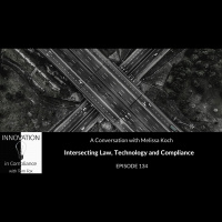 Intersecting Law, Technology and Compliance with Melissa Koch