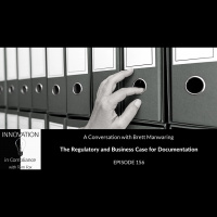 The Regulatory and Business Case for Documentation with Brett Manwaring