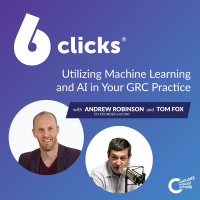 Series Spotlight: Revolutionizing GRC with 6clicks: Part 2 - Utilizing Machine Learning and AI in Your GRC Practice