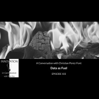 Data as Fuel with Christian Perez-Font