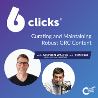 Series Spotlight: Revolutionizing GRC with 6clicks: Part 3 - Curating and Maintaining Robust GRC Content