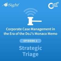 Corporate Case Management in the Era of the DoJs Monaco Memo: Episode 2 - Strategic Triage