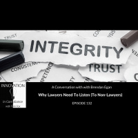 Why Lawyers Need To Listen (To Non-Lawyers) with Brendan Egan