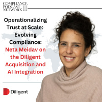 Operationalizing Trust at Scale: Evolving Compliance: Neta Meidav on the Diligent Acquisition and AI Integration