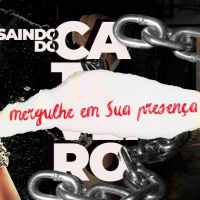 Saindo do cativeiro (Mergulhe em Sua presença), Pr. Felipe Parente, 13/02/2022