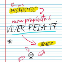 Propósitos: meu propósito é viver pela Fé , Pr. Felipe Parente, 08/09/2019