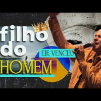 O Filho do Homem (Ele venceu), Pr. Felipe Parente, 25/07/2021