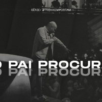 20220911 O Pai Procura - Felipe Parente