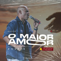 20230514 O Maior Amor - Felipe Parente