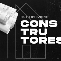 20221005 Construtores - Felipe Parente