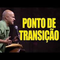 Ponto de transição, Pr. Felipe Parente, 11/07/2021