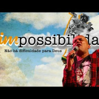 Impossibilidades (Não há dificuldades para Deus), Pr. Felipe Parente, 04/07/2021