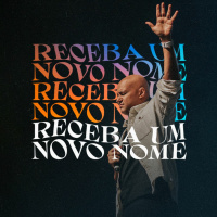 20240310 Pr Felipe Parente - Receba um Novo Nome