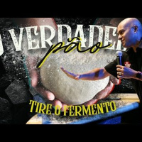 O Verdadeiro pão (tire o fermento), Pr. Felipe Parente, 27/06/2021
