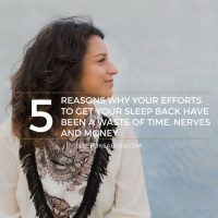 5 Reasons why your efforts to get your sleep back have been a waste of time, nerves and money