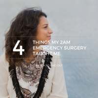 What emergency surgery at 2am taught me