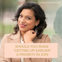 Should you make “getting up earlier” a priority in 2019
