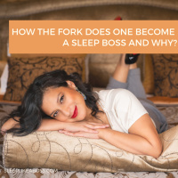 How the fork does one become a sleep boss and WHY?