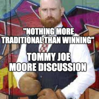 Nothing More Traditional Than Winning - A Discussion with Tommy Joe Moore