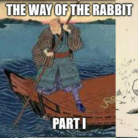 The Way of the Rabbit Part I