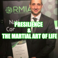 Presilience  the Martial Art of Life (New Year Episode)