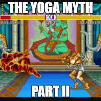 The Yoga Myth Part II