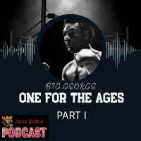 Big George: One for the Ages Part I