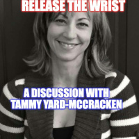 Release the Wrist - A Discussion with Dr Tammy Yard-McCracken