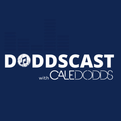 Doddscast With Cale Dodds