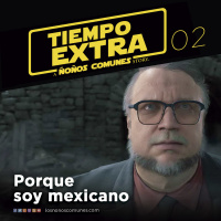 Ep 02: Porque soy mexicano