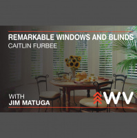 Episode 165 – Caitlin Furbee – Remarkable Windows and Blinds