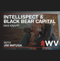 Episode 174 – Max Knapp – Intellispect  Black Bear Capital