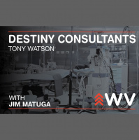 Episode 128 – Tony Watson – Destiny Consultants