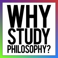 Why YOU SHOULD Study Philosophy