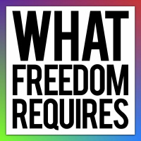 What Freedom Requires